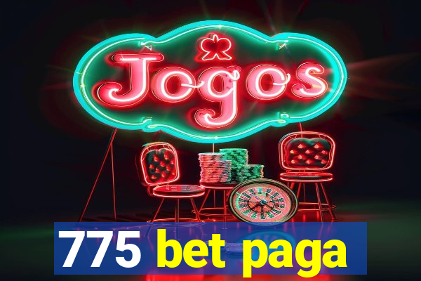 775 bet paga